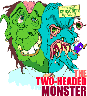 The Two-Headed Monster